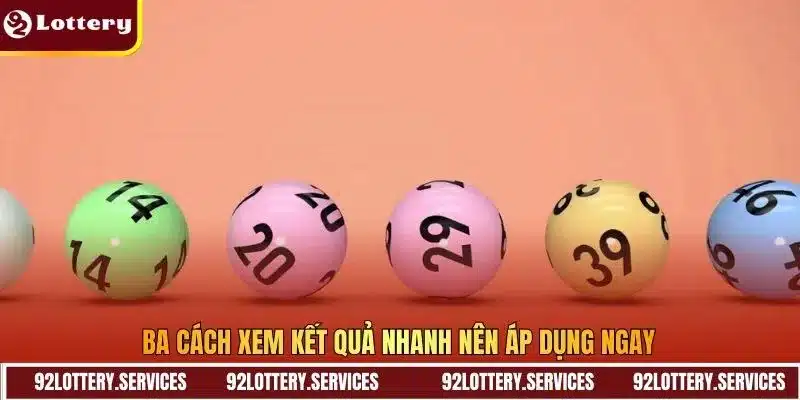 Ba cách xem kết quả nhanh nên áp dụng ngay Ba cách xem kết quả nhanh nên áp dụng ngay