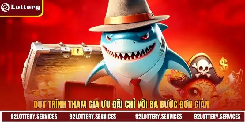 Quy trình tham gia ưu đãi chỉ với ba bước đơn giản Quy trình tham gia ưu đãi chỉ với ba bước đơn giản